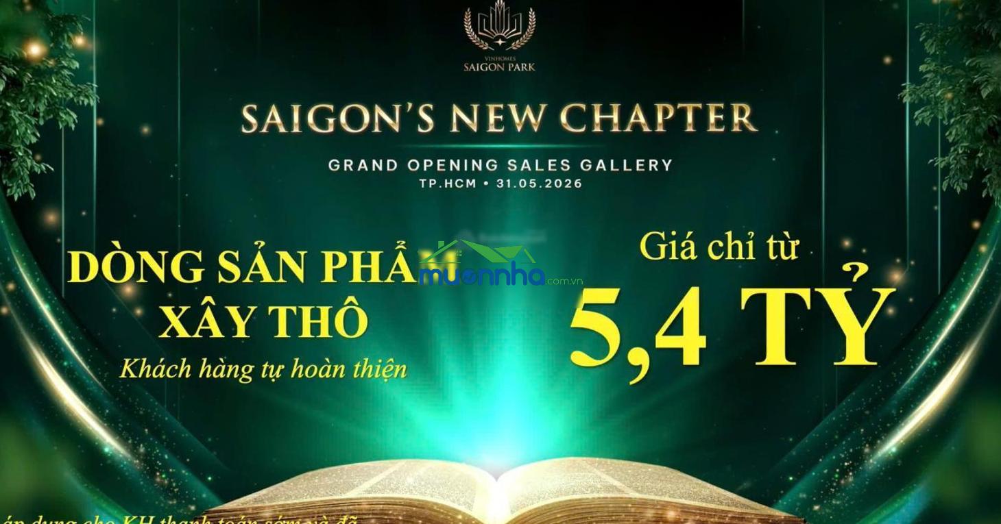 Vinhomes saigon park 1.080ha booking 100 triệu | ck 1% | hỗ trợ vay 80% | chọn căn đẹp giai đoạn 1 - 3
