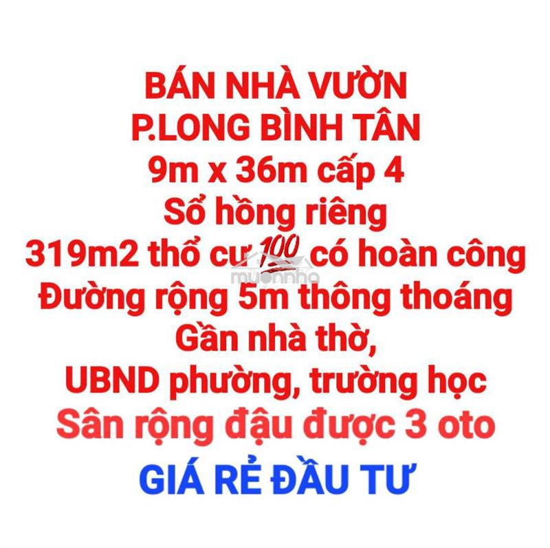 Bán nhà vườn 319m2 long bình tân, sổ thổ cư 💯 đường 5m, sân đậu 2 oto