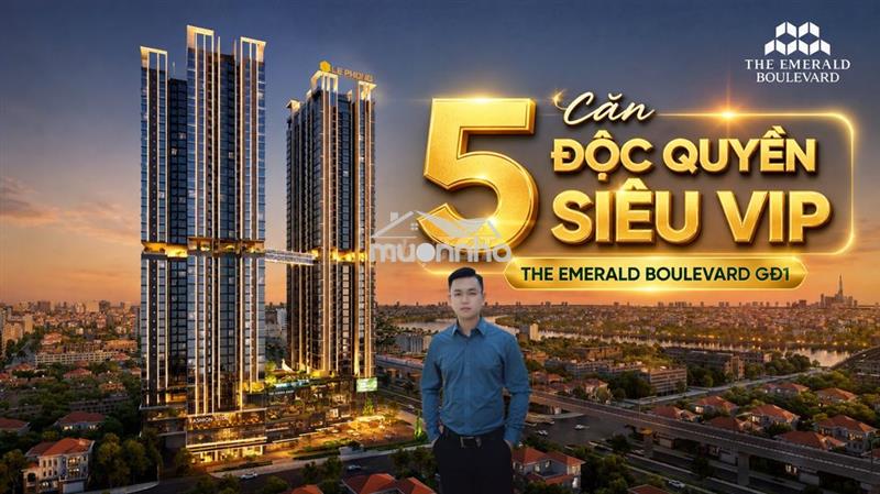 The emerald boulevard full nội thất - giỏ hàng ưu tiên 5 căn đẹp nhất