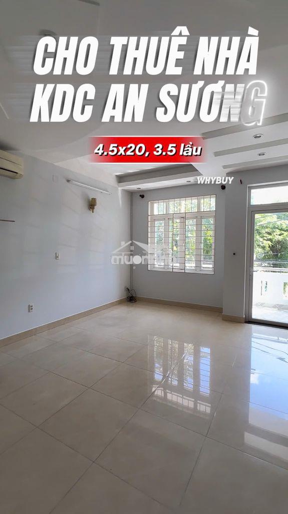 Cho thuê nhà đẹp kdc an sương, 4.5x20m, 3.5 lầu, 4pn 4wc 18tr/ tháng